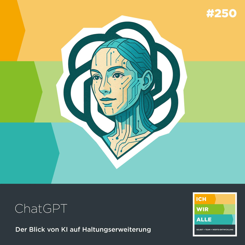 Podcast: ChatGPT - Der Blick von KI auf Haltungserweiterung